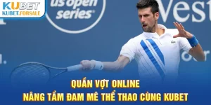 quần vợt online kubet